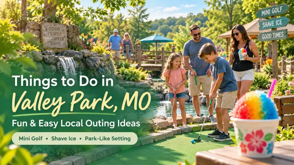 Things to Do in Valley Park, MO for a Fun and Easy Local Outing
